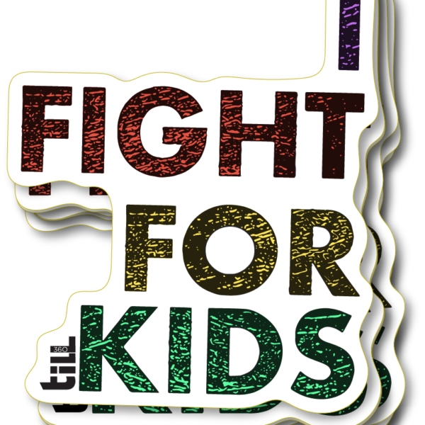 I Fight For Kids Sticker
